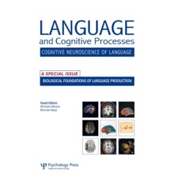 Biological Foundations of Language Production: A Special Issue of Language and Cognitive Processes