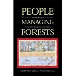 People Managing Forests: The Links Between Human Well-Being and Sustainability