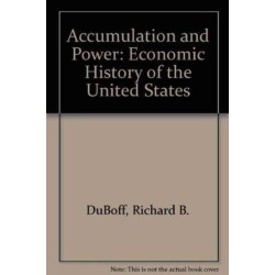 Accumulation and Power: Economic History of the United States