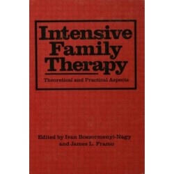 Intensive Family Therapy: Theoretical And Practical Aspects