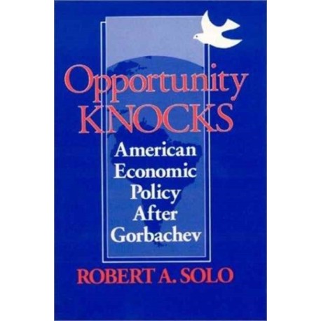 Opportunity Knocks: American Economic Policy After Gorbachev