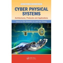 Cyber Physical Systems: Architectures, Protocols and Applications