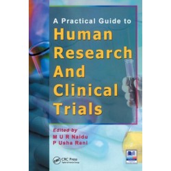 A Practical Guide to Human Research and Clinical Trials