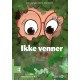 Ikke venner