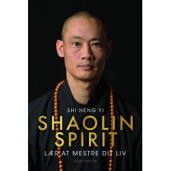 Shaolin Spirit: Lær at mestre dit liv