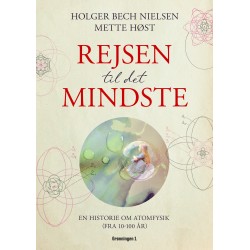 Rejsen til det mindste: en historie om atomfysik (fra 10-100 år)