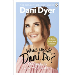 What Would Dani Do?: My guide to living your best life