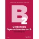 Gyldendals Gymnasiematematik Grundbog B2: 2024-udgaven