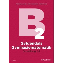 Gyldendals Gymnasiematematik Grundbog B2: 2024-udgaven