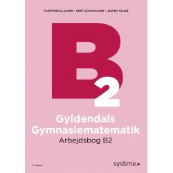 Gyldendals Gymnasiematematik Arbejdsbog B2: 2024-udgaven
