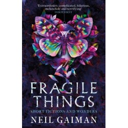 Fragile Things: Short Fictions and Wonders