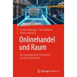 Onlinehandel und Raum: Eine geographische Perspektive auf den Einzelhandel