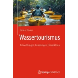 Wassertourismus: Entwicklungen, Ausubungen, Perspektiven