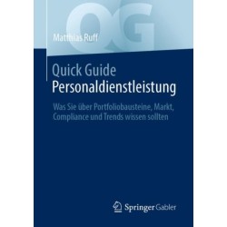 Quick Guide Personaldienstleistung: Was Sie uber Portfoliobausteine, Markt, Compliance und Trends wissen sollten