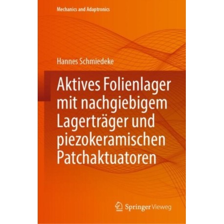 Aktives Folienlager mit nachgiebigem Lagertrager und piezokeramischen Patchaktuatoren