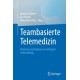 Teambasierte Telemedizin: Chancen und Grenzen am Beispiel Justizvollzug