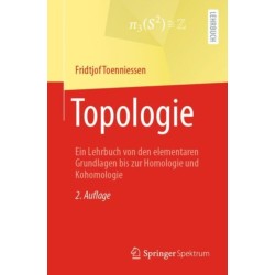 Topologie: Ein Lehrbuch von den elementaren Grundlagen bis zur Homologie und Kohomologie
