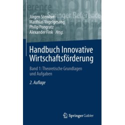 Handbuch Innovative Wirtschaftsforderung: Band 1: Theoretische Grundlagen und Aufgaben