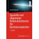 Spezielle und allgemeine Relativitatstheorie fur Bachelorstudenten