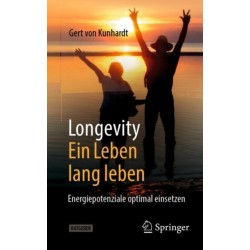 Longevity: Ein Leben lang leben: Energiepotenziale optimal einsetzen
