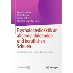 Psychologiedidaktik an allgemeinbildenden und beruflichen Schulen: Ein Lehrbuch mit Unterrichtsmaterialien