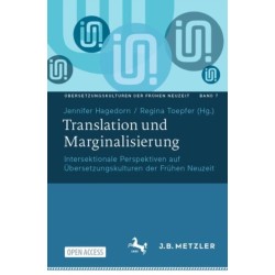 Translation und Marginalisierung: Intersektionale Perspektiven auf Ubersetzungskulturen der Fruhen Neuzeit