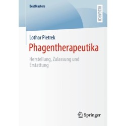 Phagentherapeutika: Herstellung, Zulassung und Erstattung