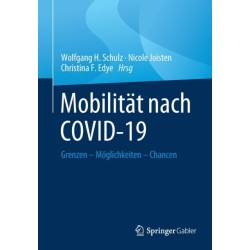 Mobilitat nach COVID-19: Grenzen – Moglichkeiten – Chancen