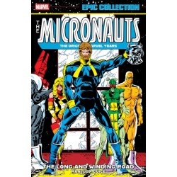 Micronauts Epic Collection: The Original Marvel Years - The Long And Winding Road