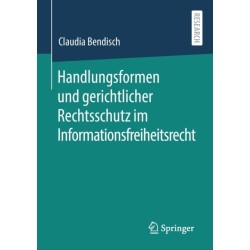 Handlungsformen und gerichtlicher Rechtsschutz im Informationsfreiheitsrecht