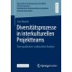 Diversitatsprozesse in interkulturellen Projektteams: Eine qualitative, explorative Analyse