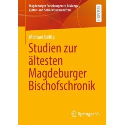 Studien zur altesten Magdeburger Bischofschronik