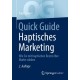 Quick Guide Haptisches Marketing: Wie Sie mit haptischen Reizen Ihre Marke starken