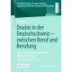 Doulas in der Deutschschweiz - zwischen Beruf und Berufung: Eine religionswissenschaftliche Ethnographie uber Geburtsbegleiterinnen