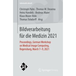 Bildverarbeitung fur die Medizin 2021: Proceedings, German Workshop on Medical Image Computing, Regensburg, March 7-9, 2021