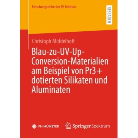 Blau-zu-UV-Up-Conversion-Materialien am Beispiel von Pr3+ dotierten Silikaten und Aluminaten