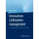 Innovatives Lieferantenmanagement: Wertschopfung in globalen Lieferketten