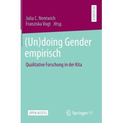 (Un)doing Gender empirisch: Qualitative Forschung in der Kita