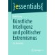 Kunstliche Intelligenz und politischer Extremismus: Ein Uberblick