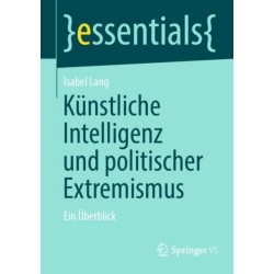 Kunstliche Intelligenz und politischer Extremismus: Ein Uberblick