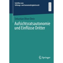 Aufsichtsratsautonomie und Einflusse Dritter
