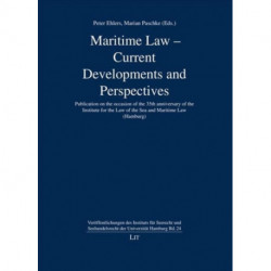 Maritime Law - Current Developments and Perspectives: Publication on the Occasion of the 35th Anniversary of the Institute for the Law of the Sea and Maritime Law (Hamburg) Volume 24
