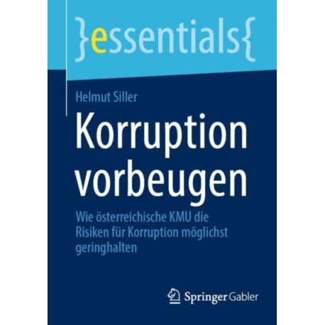 Korruption vorbeugen: Wie osterreichische KMU die Risiken fur Korruption moglichst geringhalten