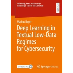 Deep Learning in Textual Low-Data Regimes for Cybersecurity