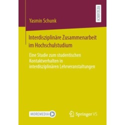 Interdisziplinare Zusammenarbeit im Hochschulstudium: Eine Studie zum studentischen Kontaktverhalten in interdisziplinaren Lehrveranstaltungen