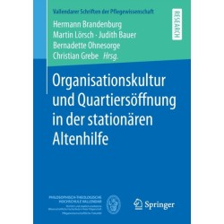 Organisationskultur und Quartiersoffnung in der stationaren Altenhilfe