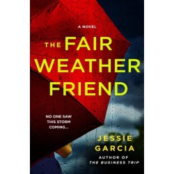 The Fair-Weather Friend: A Novel