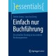 Einfach nur Buchfuhrung: Ein schneller Einstieg in das externe Rechnungswesen