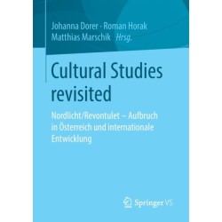 Cultural Studies revisited: Nordlicht/Revontulet - Aufbruch in Osterreich und internationale Entwicklung