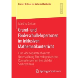 Grund- und Forderschullehrpersonen im inklusiven Mathematikunterricht: Eine videovignettenbasierte Untersuchung forderdiagnostischer Kompetenzen am Beispiel des Sachrechnens